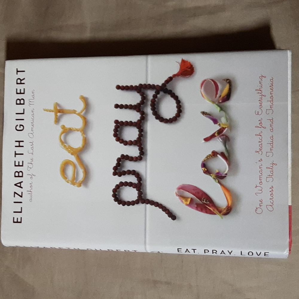Eat Pray Love Hardcover Book by Elizabeth Gilbert